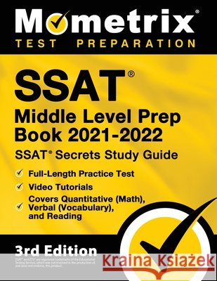 SSAT Middle Level Prep Book 2021-2022 - SSAT Secrets Study Guide, Full-Length Practice Test, Video Tutorials, Covers Quantitative (Math), Verbal (Voca Matthew Bowling 9781516719167 Mometrix Media LLC - książka