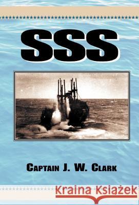 SSS J. W. Clark Warren G. Leback 9780738818948 Xlibris Corporation - książka