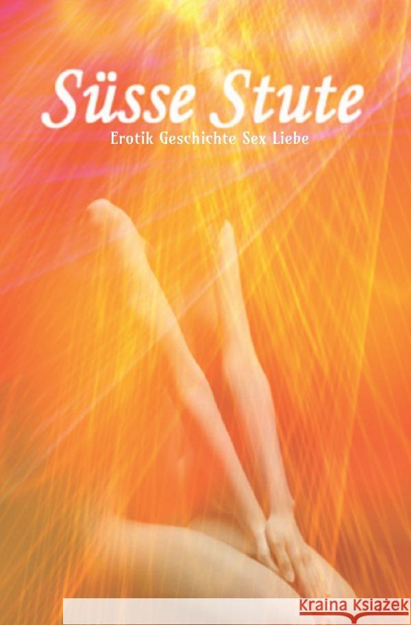 Süsse Stute Salzgitter, Print & Lettershop 9783754104859 epubli - książka