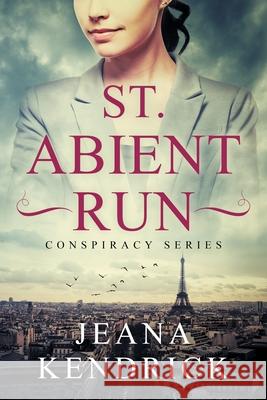 St. Abient Run Jeana Kendrick 9781952406058 Northridge Press - książka