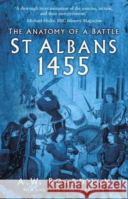 St Albans 1455: The Anatomy of a Battle Andrew Boardman 9781803992785 The History Press Ltd - książka