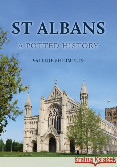 St Albans: A Potted History Valerie Shrimplin 9781398120839 Amberley Publishing - książka