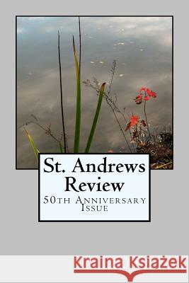 St. Andrews Review: 50th Anniversary Issue Ted Wojtasik 9780999787359 St. Andrews University Press - książka