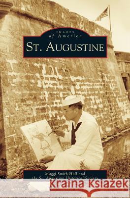 St. Augustine Maggi Smith Hall St Augustine Historical Society          Maggi Smit 9781531609696 Arcadia Library Editions - książka