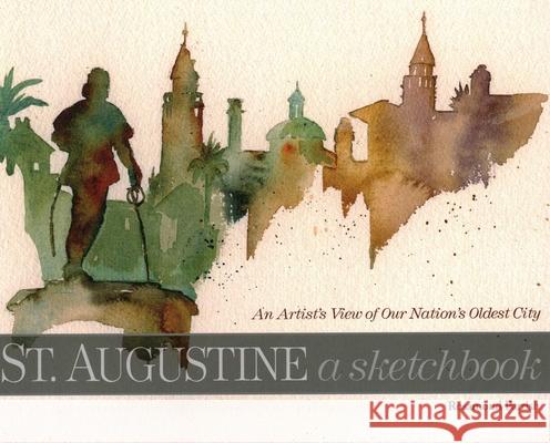 St. Augustine: A Sketchbook Parrish, Rosamond 9781683340744 Pineapple Press - książka