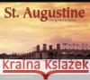 St. Augustine Impressions Robb Helfrick 9781560372714 Farcountry Press