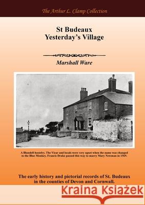 St Budeaux Yesterdays Village Marshall Ware Arthur L. Clamp Steven Gibson 9781918277494 Arthur L Clamp Publishing - książka