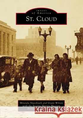 St. Cloud Miranda Stueckrath Grant Wilson Stearns History Museum 9781467163255 Arcadia Publishing (SC) - książka