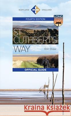 St Cuthbert's Way: The Official Guide Ron Shaw Roger Smith 9781836920007 Birlinn - książka