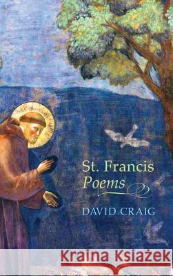 St. Francis Poems David Craig 9781498267533 Wipf & Stock Publishers - książka