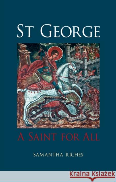 St George: A Saint for All Samantha Riches 9781780234489 Reaktion Books - książka