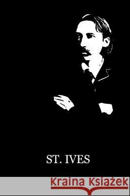 St. Ives Robert Louis Stevenson 9781479286577 Createspace - książka
