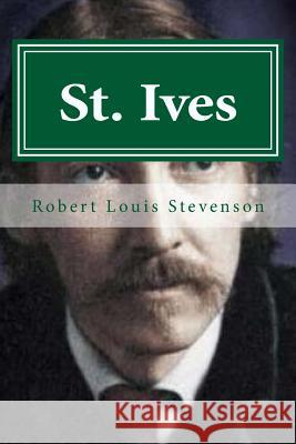 St. Ives Robert Louis Stevenson Hollybook 9781522768227 Createspace Independent Publishing Platform - książka