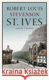 St. Ives : Deutsche Erstausgabe Stevenson, Robert L. Nohl, Andreas  9783446236479 Hanser - książka