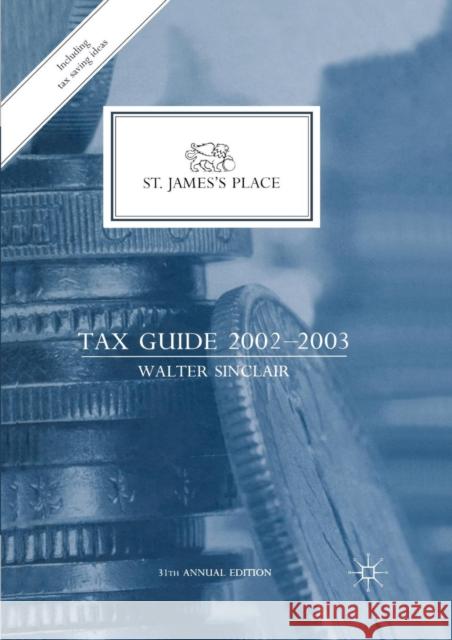 St. James's Place Tax Guide 2002-2003 W. Sinclair 9781349426027 Palgrave MacMillan - książka