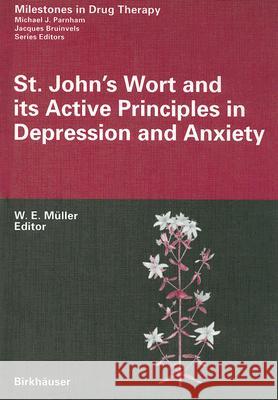 St. John's Wort and Its Active Principles in Depression and Anxiety W. E. Muller 9783764361600 Birkhauser - książka