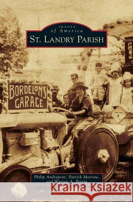 St. Landry Parish Philip Andrepont Patrick Morrow Warren a. Perrin 9781531668440 Arcadia Library Editions - książka