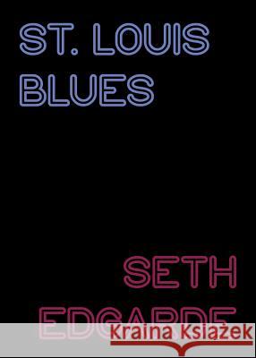 St. Louis Blues Seth Edgarde   9781610530347 Blackbird Books - książka