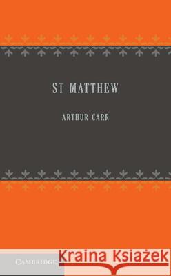 St Matthew: The Revised Version Carr, Arthur 9781107647978 Cambridge University Press - książka