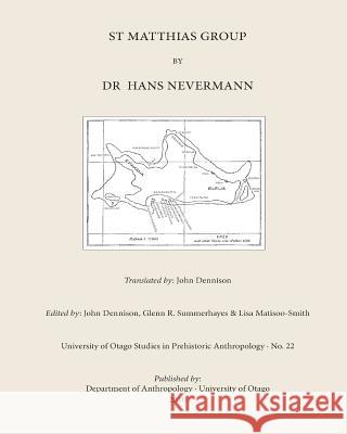 St Matthias Group: Results of the Expedition to the South Seas 1908-1910 John Dennison John Dennison Glenn R. Summerhayes 9781460976388 Createspace - książka