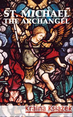 St. Michael the Archangel Tan Books 9780895558442 Tan Books & Publishers - książka