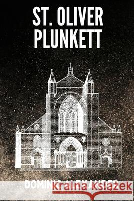 St. Oliver Plunkett Dominic Alexander 9798329314656 Independently Published - książka