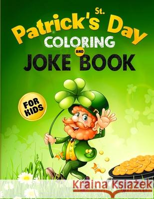 St. Patrick's Day Coloring and Jokes Hall, Harper 9781999094492 Happy Harper - książka