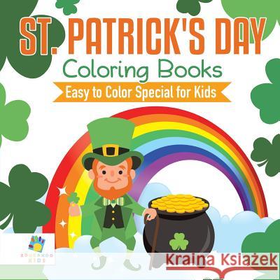 St. Patrick's Day Coloring Books Easy to Color Special for Kids Educando Kids 9781645210849 Educando Kids - książka