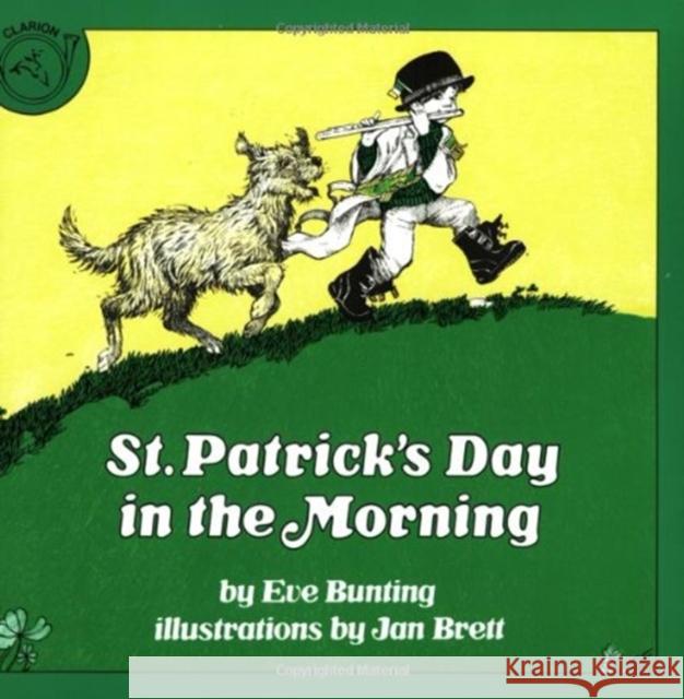St. Patrick's Day in the Morning Eve Bunting Jan Brett 9780899191621 Clarion Books - książka