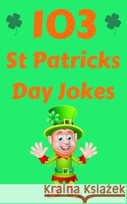 St Patricks Day Joke Book Foxx, Funny 9781989543115 Hayden Fox - książka