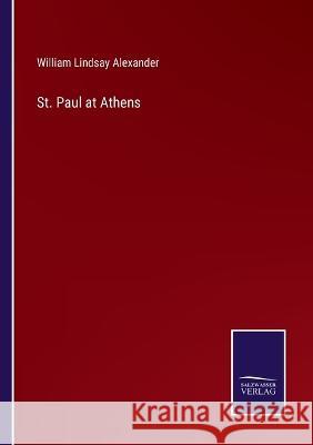 St. Paul at Athens William Lindsay Alexander 9783375063061 Salzwasser-Verlag - książka