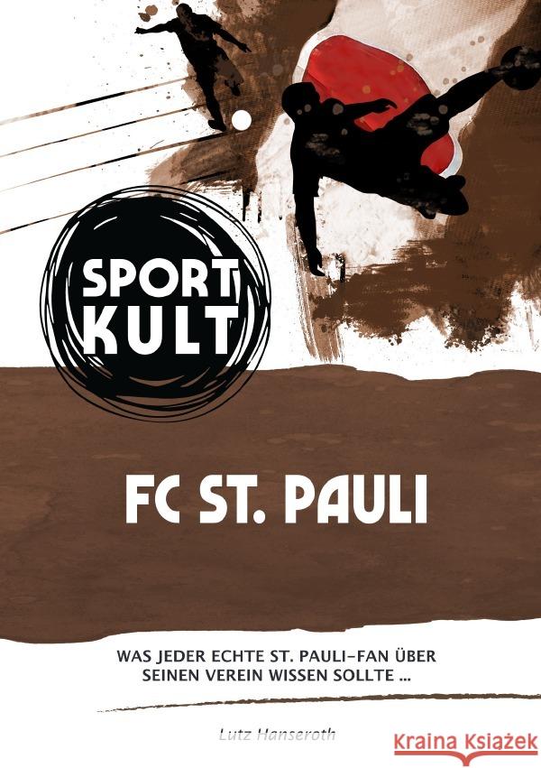 St. Pauli - Fußballkult Hanseroth, Lutz 9783753178707 epubli - książka