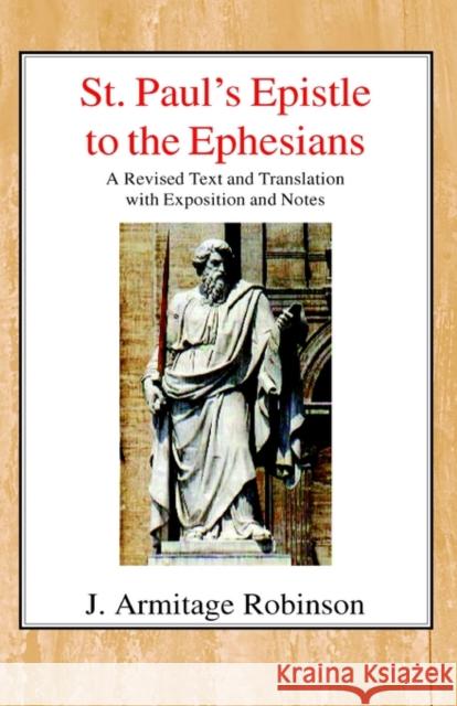 St Paul's Epistle to the Ephesians Joseph Armitage Robinson 9780718890056 Lutterworth Press - książka