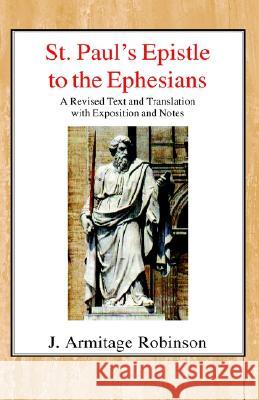 St Paul's Epistle to the Ephesians Joseph Armitage Robinson 9780718890063 Lutterworth Press - książka