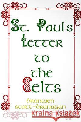 St. Paul's Letter to the Celts Dr Bronwen Joy Scott-Branagan 9780980282788 Bsb Ventures - książka