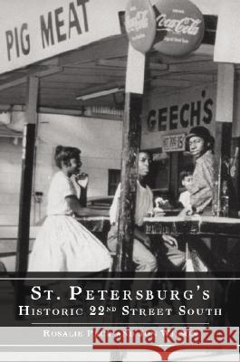 St. Petersburg's Historic 22nd Street South Rosalie Peck Jon Wilson 9781596290839 History Press - książka