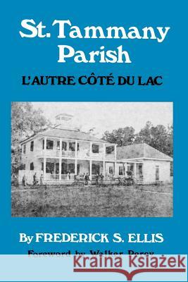 St. Tammany Parish: L'Autre Côté Du Lac Percy, Walker 9781565545632 Pelican Publishing Company - książka