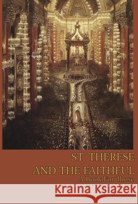 St. Therese and the Faithful Benedict Williamson 9781953746627 Mediatrix Press - książka