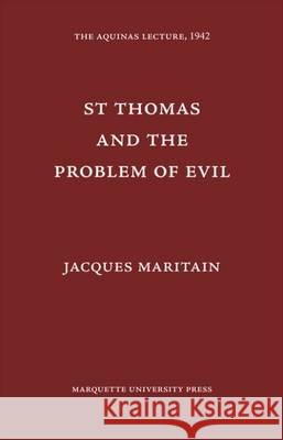St. Thomas and the Problem of Evil Jacques Maritain   9780874621068 Marquette University Press - książka