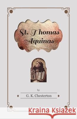 St. Thomas Aquinas G. K. Chesterton 9781447403043 Read Books - książka