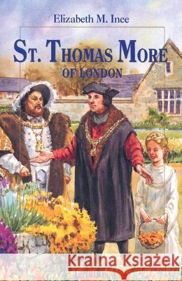 St. Thomas More of London Ince, Elizabeth 9780898709322 Ignatius Press - książka