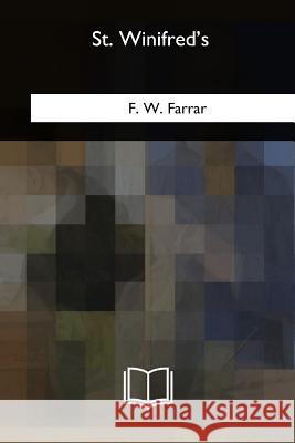 St. Winifred's F. W 9781717278975 Createspace Independent Publishing Platform - książka