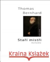 Staří mistři Thomas Bernhard 9788072603305 Prostor - książka