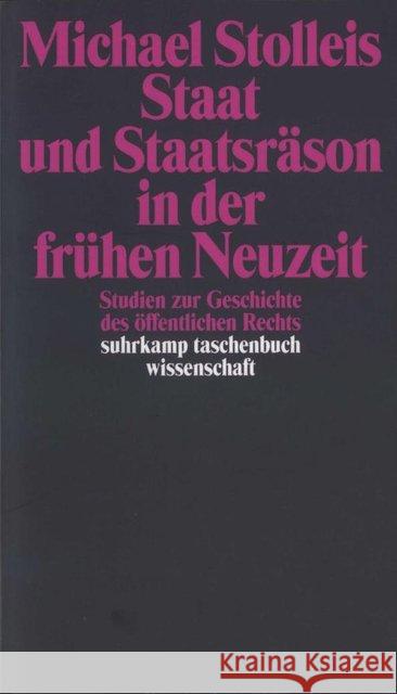 Staat und Staatsräson in der frühen Neuzeit : Studien zur Geschichte des öffentlichen Rechts Stolleis, Michael 9783518284780 Suhrkamp - książka