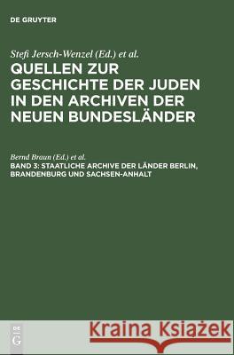 Staatliche Archive der Länder Berlin, Brandenburg und Sachsen-Anhalt  9783598224430 K G Saur - książka