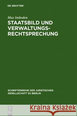 Staatsbild und Verwaltungsrechtsprechung Max Imboden 9783110011081 De Gruyter - książka