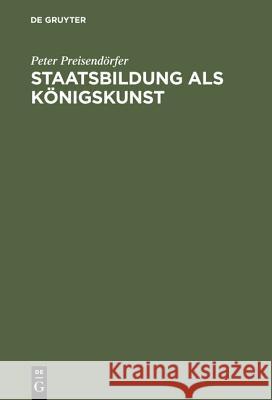 Staatsbildung als Königskunst Bruno Preisendörfer 9783050035031 Walter de Gruyter - książka