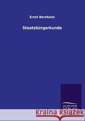 Staatsbürgerkunde Bernheim, Ernst 9783846023365 Salzwasser-Verlag Gmbh - książka