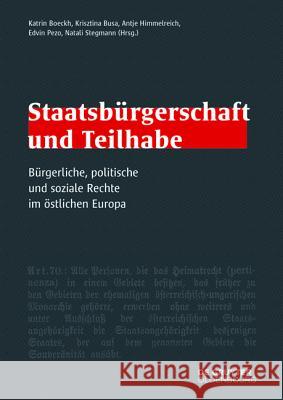 Staatsbürgerschaft Und Teilhabe: Bürgerliche, Politische Und Soziale Rechte Im Östlichen Europa Boeckh, Katrin 9783486735680 De Gruyter Oldenbourg - książka