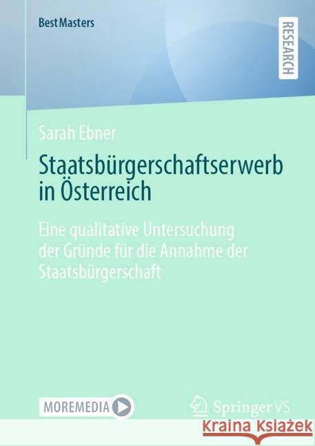 Staatsb?rgerschaftserwerb in ?sterreich: Eine Qualitative Untersuchung Der Gr?nde F?r Die Annahme Der Staatsb?rgerschaft Sarah Ebner 9783658470036 Springer vs - książka